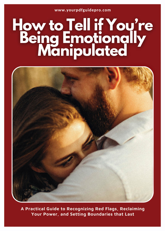 How to Tell if You’re Being Emotionally Manipulated