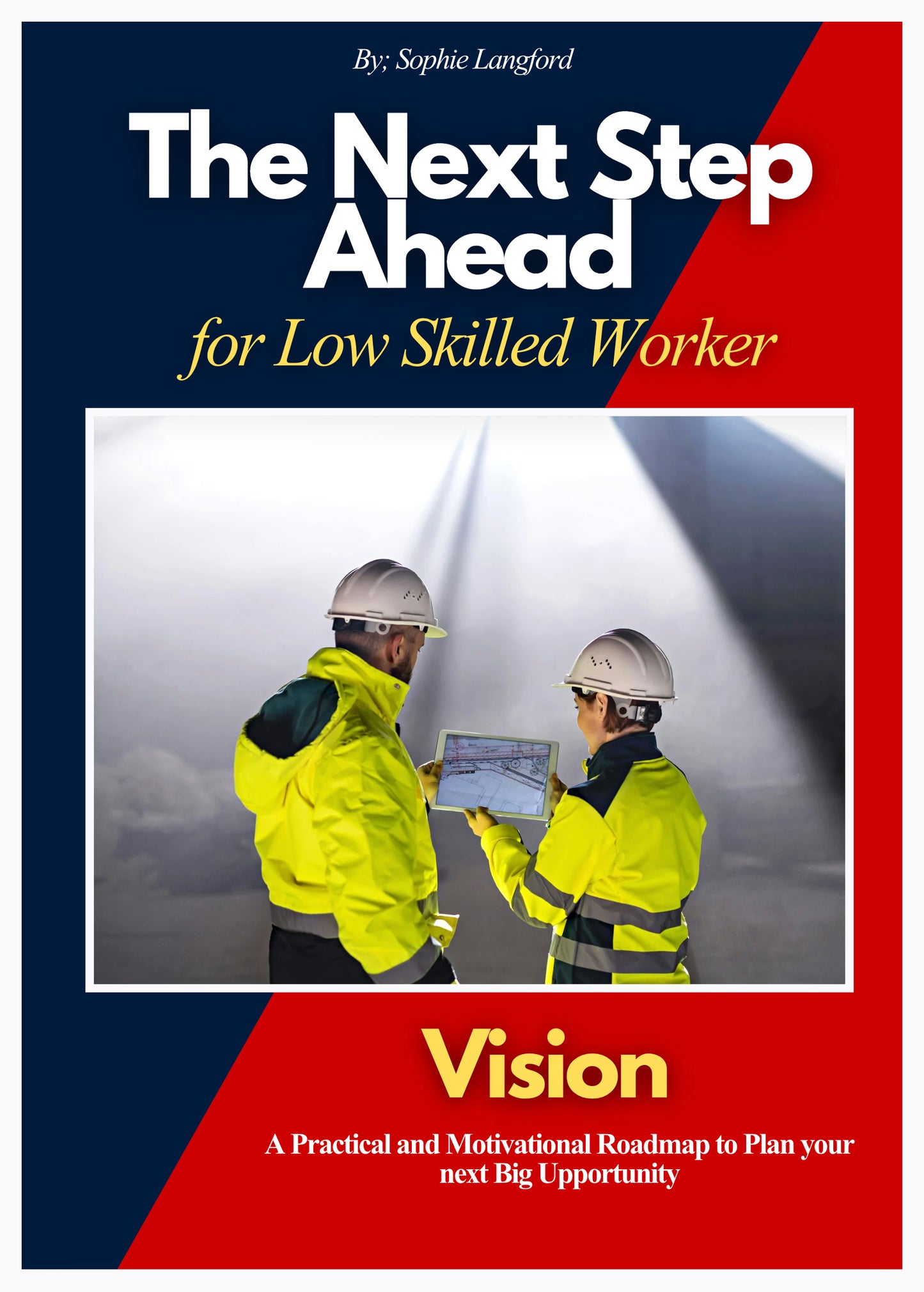 The Next Step Ahead - for Low Skilled Worker