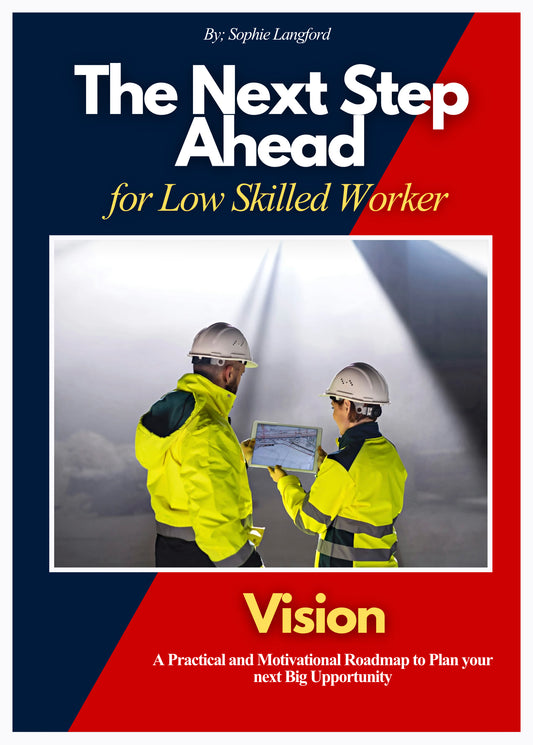 The Next Step Ahead - for Low Skilled Worker